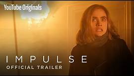Impulse | Official Trailer - YouTube Originals