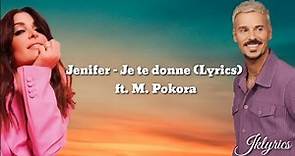 Jenifer - Je te donne (Lyrics) ft. M. Pokora