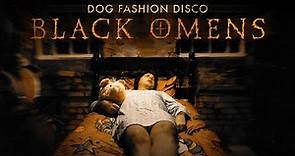 Dog Fashion Disco — "Black Omens" (OFFICIAL MUSIC VIDEO) | New Album Out Now