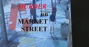 Murder on Market Street: Surveillance video of Baylor grad's shooting death played in court