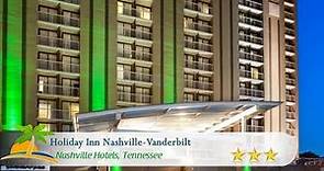 Holiday Inn Nashville-Vanderbilt - Downtown - Nashville Hotels, Tennessee