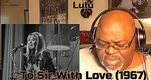 From Crayons To Perfume ! Lulu - To Sir With Love (1967) Reaction Review