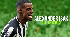 Alexander Isak | All 16 Goals For Newcastle