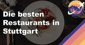 Die besten Restaurants in Stuttgart