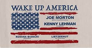Joe Morton - Wake Up America (Official Lyric Video)