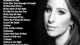 Barbra Streisand Greatest Hits | Best Songs Of Barbra Streisand