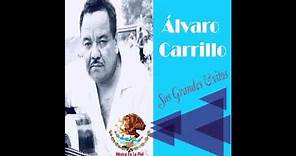 Álvaro Carrillo Sus Mejores Éxitos