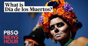 What is Día de los Muertos? An expert explains the holiday celebrating loved ones who have died