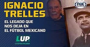 ¿Es Ignacio Trelles el mejor director técnico en toda la historia del futbol mexicano?
