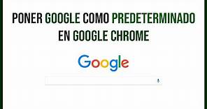 ➡️ Cómo poner Google como Buscador Predeterminado de Google Chrome