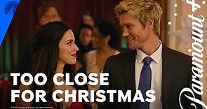 Too Close For Christmas | Stream Now | Paramount+ Nordic