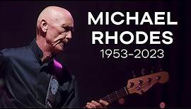 Michael Rhodes (1953-2023)