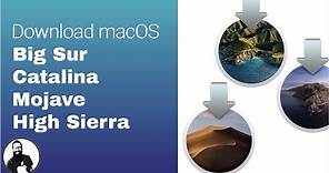 Download macOS Big Sur, Catalina, Mojave or High Sierra and Create a Bootable Big Sur Installer