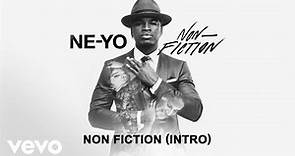 Ne-Yo - Non-Fiction (Audio/Intro)