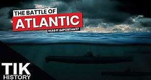 How important was the Battle of the Atlantic? (U-boat bases, Norway, Britain, France, and more!)