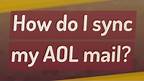 How do I sync my AOL mail?