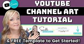 How to Make Youtube Channel Art / Banner with FREE Template in 2021 (Using Canva)
