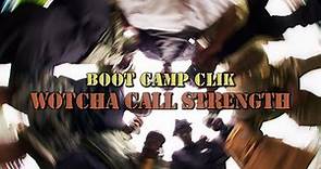 Boot Camp Clik "Wotcha Call Strength" (Official Music Video)