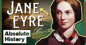 How Jane Eyre Scandalised Victorian High Society | Literary Classics | Absolute History