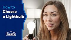How to Choose a Lightbulb | Lowe's How-to