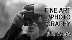 Fine Art Photography - What Is It?