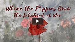 Where The Poppies Grow - The Lakehead at War | [Franco Finn Films]