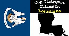 Top 5 Biggest Cities In Louisiana | Population & Metro | 1900-2020