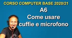 A6 Come usare cuffie e microfono con il PC | Daniele Castelletti | AssMaggiolina