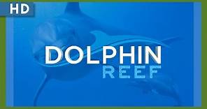 Dolphin Reef (2019) Trailer