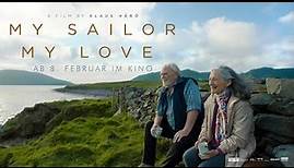MY SAILOR MY LOVE | Offizieller Trailer