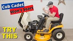 My cub cadet won't start try this before you take it to the shop