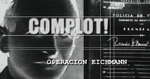 Complot 2, Operación Eichmann