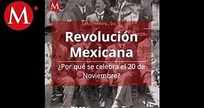 ¿Por qué la Revolución se celebra el 20 de noviembre?