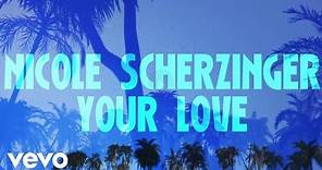 Nicole Scherzinger - Your Love (Lyric Video)