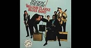 William Clarke Blues Band -Rockin' the Boat (Full Album)