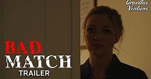 Bad Match Trailer I Lili Simmons Jack Cutmore-Scott Horror Film