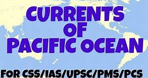 Currents Of Pacific Ocean | Currents of North & South Pacific Ocean