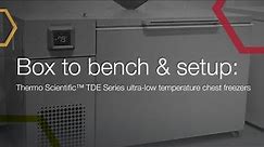 Box to bench & setup: Thermo Scientific TDE Series ultra-low temperature chest freezers