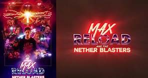 Max Reload and The Nether Blasters - Official Trailer 2020
