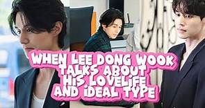 [Eng Sub] When Lee Dong Wook talks about his love life and ideal type | Lee Dong Wook Scenepack
