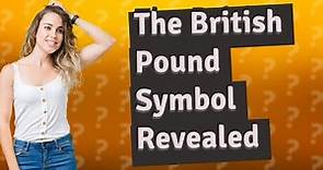 What is the symbol for a British pound?