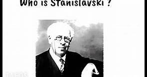 Who is Stanislavski ?