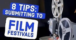8 Tips for Submitting to Film Festivals: Inside Info from Festival Directors