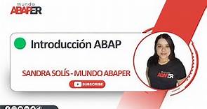 Curso SAP ABAP desde cero - #00 Introducción a ABAP - Mundo Abaper - Sandra Solís