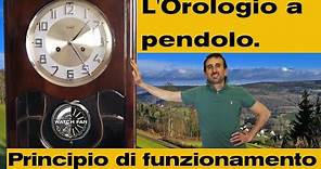 L' orologio a pendolo, Principio di funzionamento - Pendulum Clock, working principle