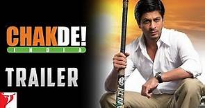 Chak De India | Official Trailer | Shah Rukh Khan