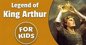 The Legend of King Arthur for Kids | Bedtime History