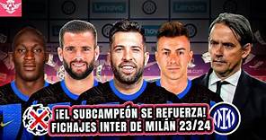 Los FICHAJES del Subcampeón de la Champions League, INTER de Milan Cerrara estos Refuerzos 2023/24