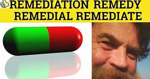 🔵 Remediate Remedy Remedial Remediation - Remediate Meaning - Remedy Examples - Word Families