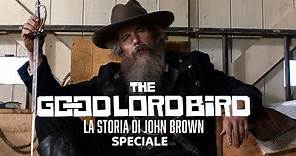 The Good Lord Bird – La storia di John Brown | Nuova serie | Speciale